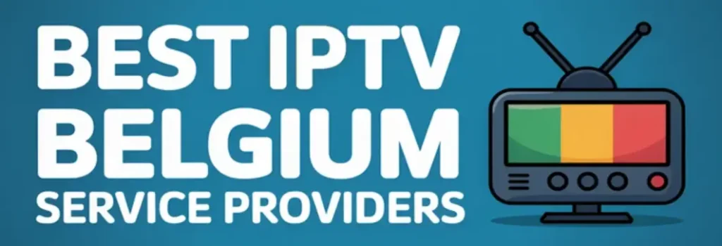 best IPTV Belgium